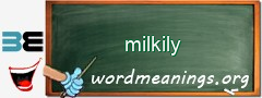 WordMeaning blackboard for milkily